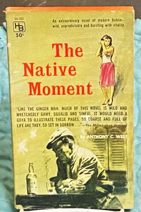 Item #76022 The Native Moment. Anthony C. West