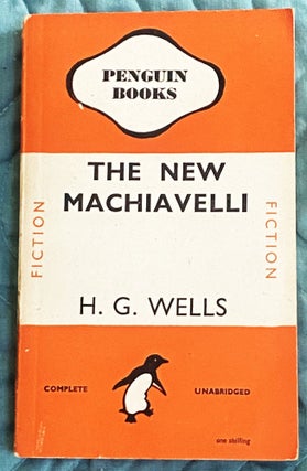 Item #76060 The New Machiavelli. H G. Wells