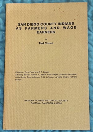 Item #76080 San Diego County Indians as Farmers and Wage Earners. Ted Couro