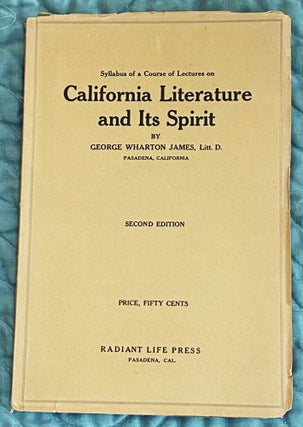 Item #76084 California Literature and Its Spirit. George Wharton James