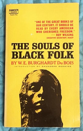 Item #76094 The Souls of Black Folk. W E. Burghardt DuBois
