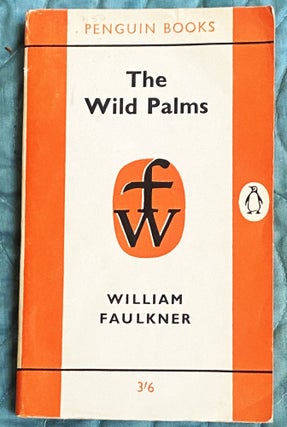 Item #76097 The Wild Palms. William Faulkner