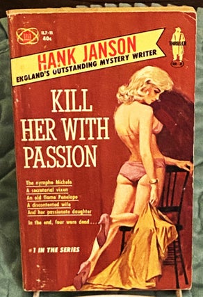 Item #76164 Kill Her with Passion. Hank Janson