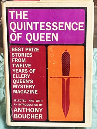 Item #76193 The Quintessence of Queen. Ellery Queen, Anthony Boucher, selected by