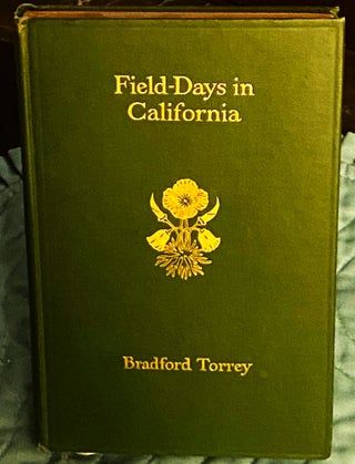 Item #76205 Field-Days in California. Bradford Torrey