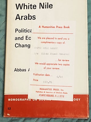 White Nile Arabs: Political Leadership and Economic Change (London School of Economics, Monographs on Social Anthropology No. 53)