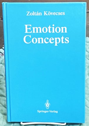 Item #76286 Emotion Concepts. Zoltán Kövecses