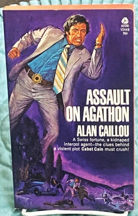 Item #76293 Assault on Agathon. Alan Caillou