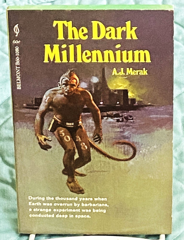 Item #76297 The Dark Millennium. A J. Merak.