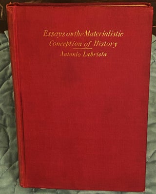 Item #76394 Essays on the Materialistic Conception of History. Antonio Labriola