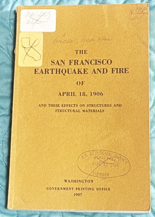 Item #76428 The San Francisco Earthquake and Fire of April 18, 1906 and their Effects on...