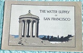 Item #76429 The Water Supply of San Francisco. Anonymous
