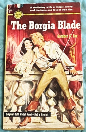 Item #76440 The Borgia Blade. Gardner F. Fox