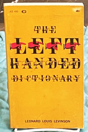 Item #76476 The Left Handed Dictionary. Leonard Louis Levinson