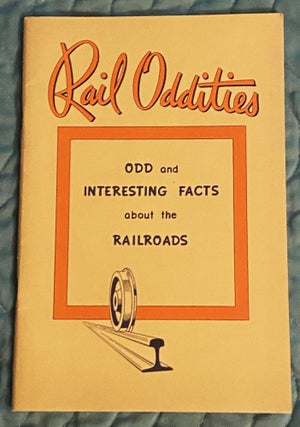 Item #76479 Rail Oddities Odd and Interesting Facts about the Railroads. Association Of American...