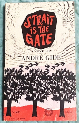 Item #76501 Strait is the Gate. Andre Gide