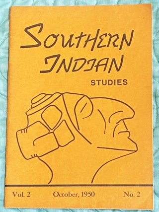 Item #76529 Southern Indian Studies, Volume 2 No. 2, October, 1950. The Archaeological Society of...