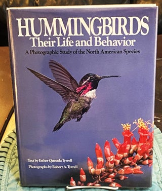Item #76573 Hummingbirds, Their Life and Behavior, A Photographic Study or the North American...