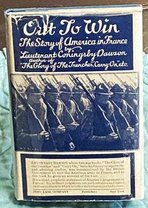 Item #76584 Out to Win, The Story of America in France. Lieutenant Coningsby Dawson