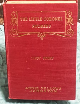 Item #76595 The Little Colonel Series. Annie Fellows Johnston