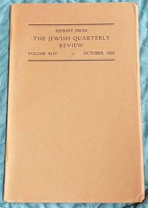 Item #76601 Reprint from the Jewish Quarterly Review October 1953, Volume XLIV. Hebrew University...