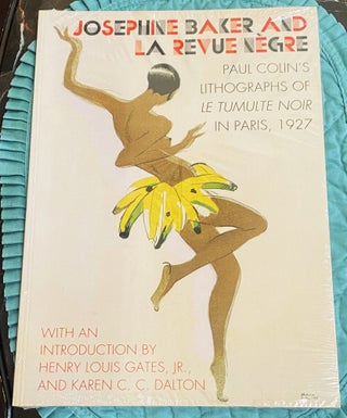 Item #76652 Josephine Baker And LA Revue Negre, Paul Colin’s Lithographs Of Le Tumulte Noir In...