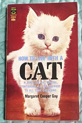 Item #76659 How to Live with a Cat. Margaret Cooper Gay
