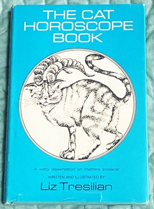 Item #76664 The Cat Horoscope Book. Liz Tresilian