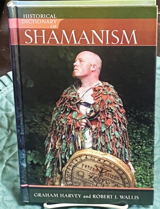 Item #76674 Historical Dictionary of Shamanism. Graham Harvey
