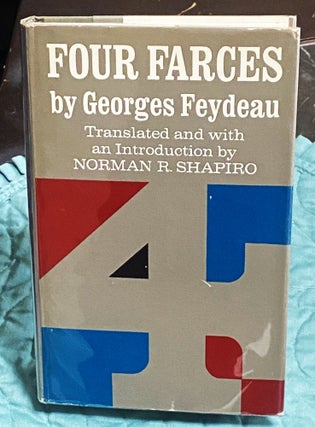 Item #76697 Four Farces. Norman R. Shapiro Georges Feydeau