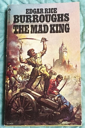 Item #76745 The Mad King. Edgar Rice Burroughs