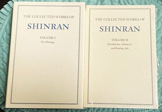 Item #76790 The Collected Works of Shinran: Volumes I and II, Complete. Shinran Shonin, Ohtani...