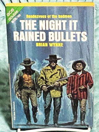 Item #76864 The Night it Rained Bullets / Nemesis of Circle A. Brian Wynne / Reese Sullivan