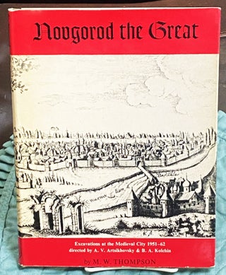 Item #76880 Novgorod the Great, Excavations at the Medieval City 1951-62 directed by A.V....