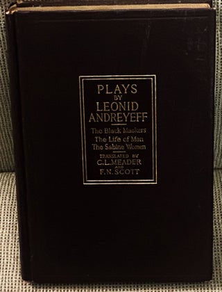 Item #76905 Plays by Leonid Andreyeff. C. L. Meader Leonid Andreyeff, F N. Scott