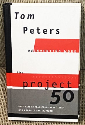Item #76952 The Project 50. Tom Peters