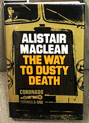 Item #76974 The Way to Dusty Death. Alistair MacLean