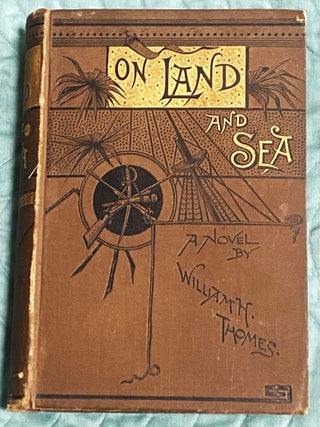 On Land and Sea, or, California in the Years 1843, '44, '45.