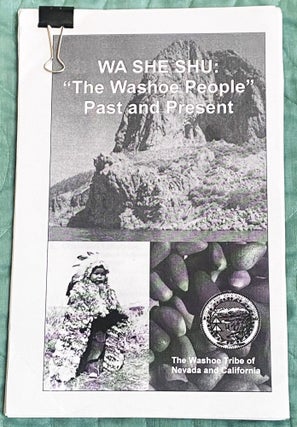 Item #77017 WA SHE SHU: The Washoe People. The Washoe Tribe of Nevada and California