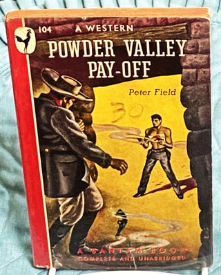Item #77032 Powder Valley Pay-Off. Peter Field