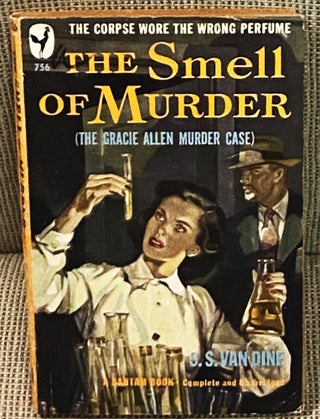 Item #77050 The Smell of Murder (The Gracie Allen Murder Case). S S. Van Dine