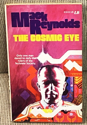 Item #77051 The Cosmic Eye. Mack Reynolds