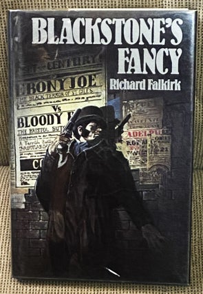 Item #77064 Blackstone's Fancy. Richard Falkirk