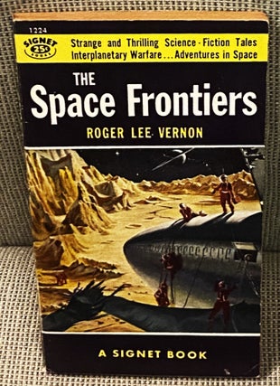 Item #77068 The Space Frontiers. Roger Lee Vernon