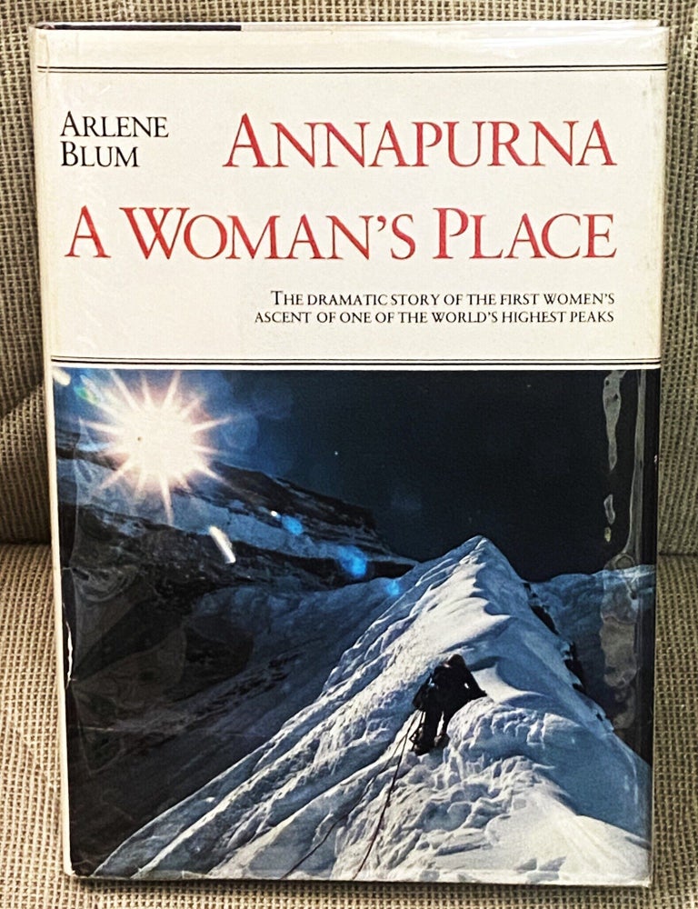 Item #77129 Annapurna, A Woman's Place. Arlene Blum.