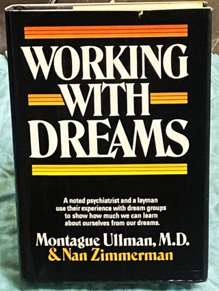 Item #77146 Working with Dreams. M. D. Montague Ullman, Nan Zimmerman