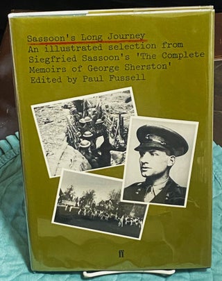 Item #77170 Sassoon's Long Journey: An Illustrated Selection from Siegfried Sassoon's The Memoirs...