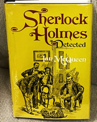 Item #77178 Sherlock Holmes Detected, The Problems of the Long Stories. Ian McQueen