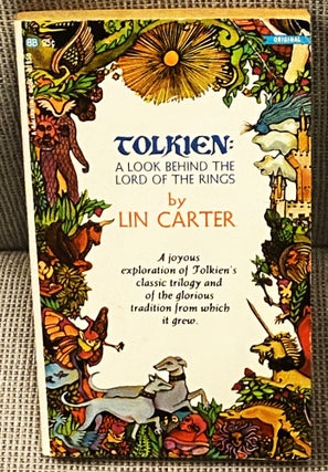 Item #77209 Tolkien: A Look Behind the Lord of the Rings. Lin Carter