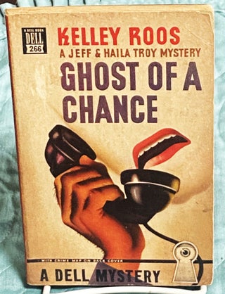 Item #77240 Ghost of a Chance. Kelley Roos